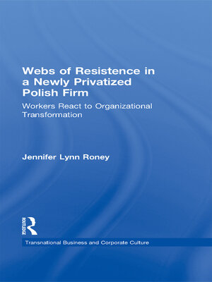 cover image of Webs of Resistence in a Newly Privatized Polish Firm